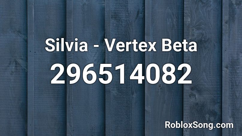 Silvia - Vertex Beta Roblox ID