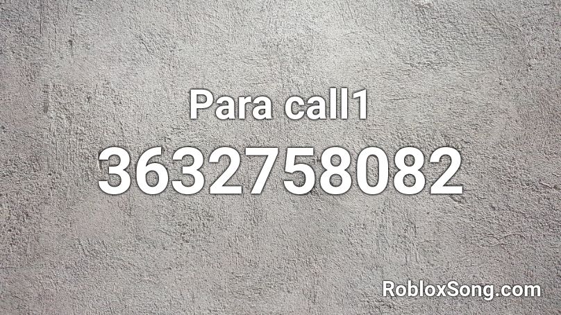 Para call1 Roblox ID