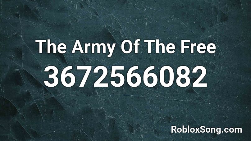 The Army Of The Free Roblox ID