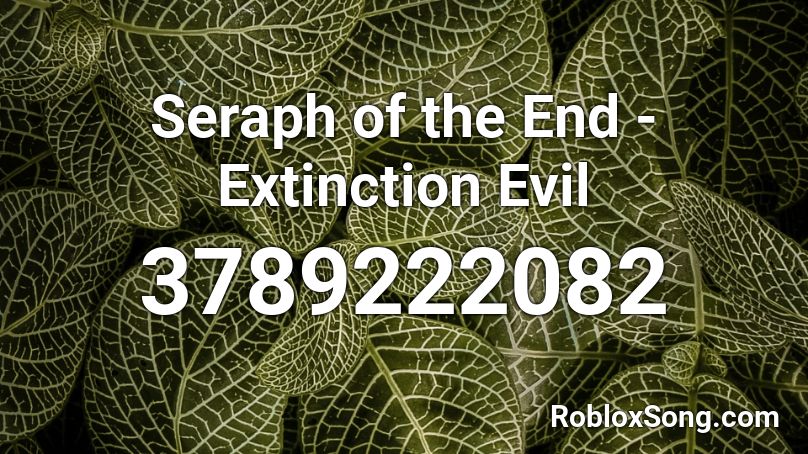Seraph of the End - Extinction Evil Roblox ID