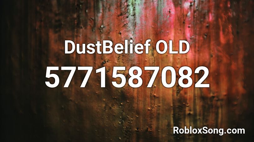 DustBelief OLD Roblox ID