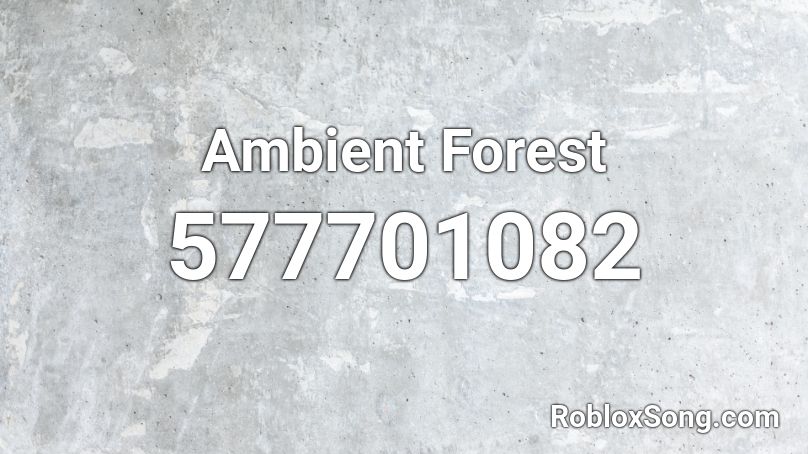 Ambient Forest Roblox ID