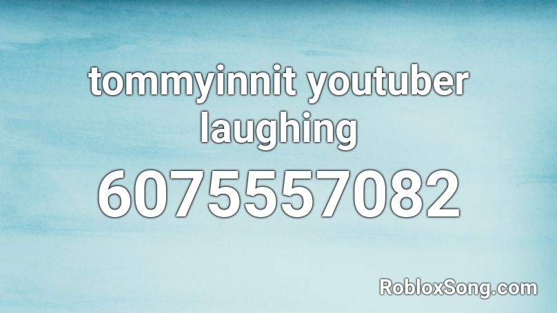 tommyinnit youtuber laughing Roblox ID