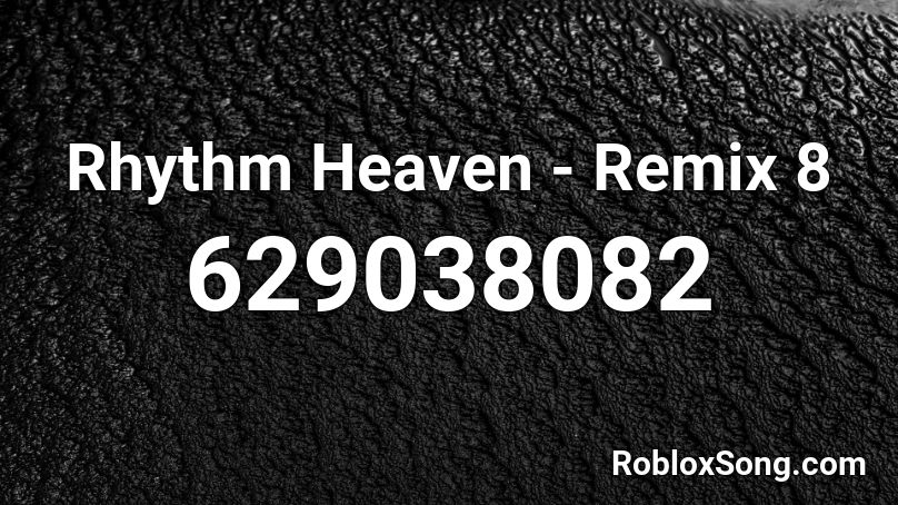 Rhythm Heaven - Remix 8 Roblox ID