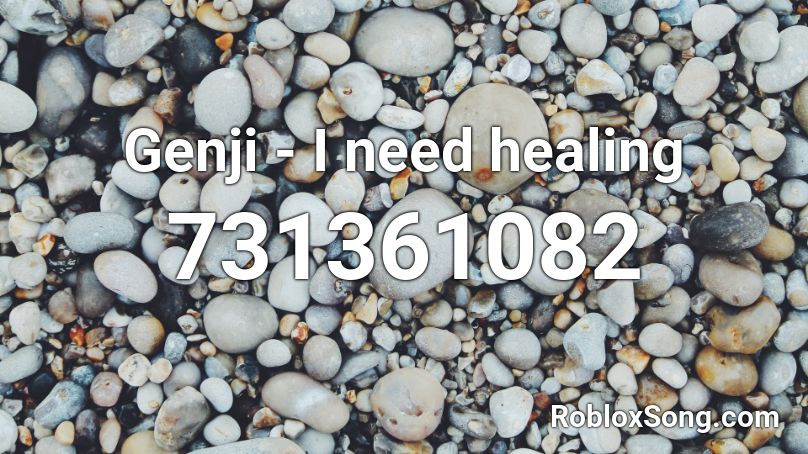 Genji - I need healing Roblox ID