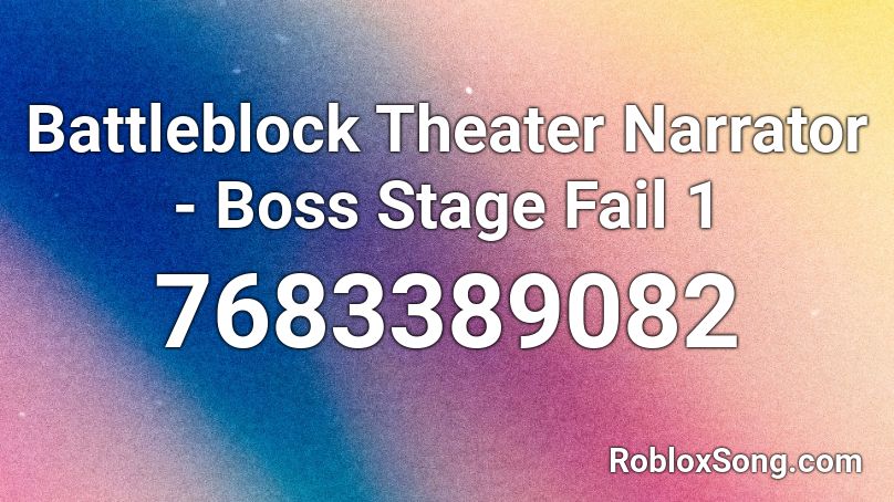 Battleblock Theater Narrator - Boss Stage Fail 1 Roblox ID