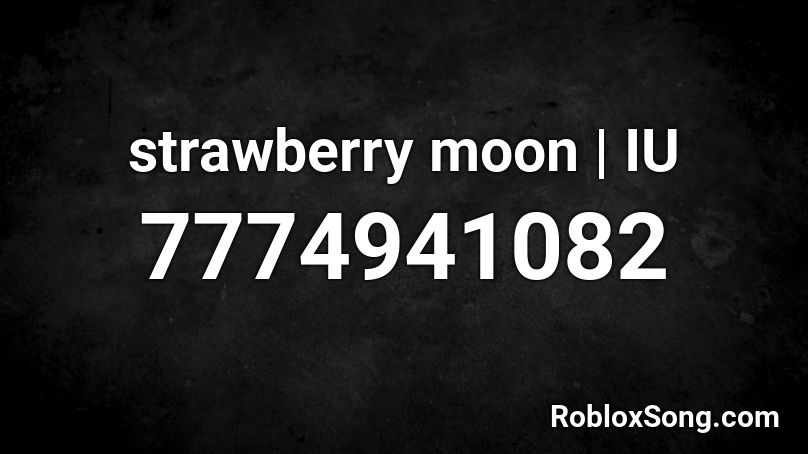 strawberry moon | IU Roblox ID