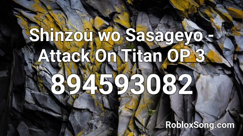  Shinzou wo Sasageyo - Attack On Titan OP 3 Roblox ID