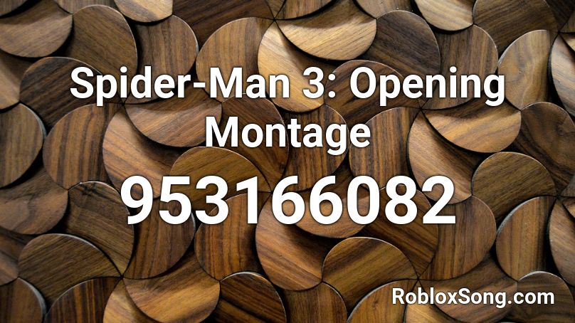 Spider-Man 3: Opening Montage Roblox ID