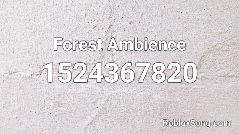 Forest Ambience Roblox ID