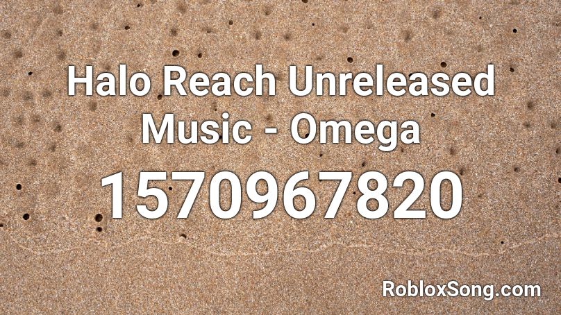 Halo Reach Unreleased Music - Omega Roblox ID