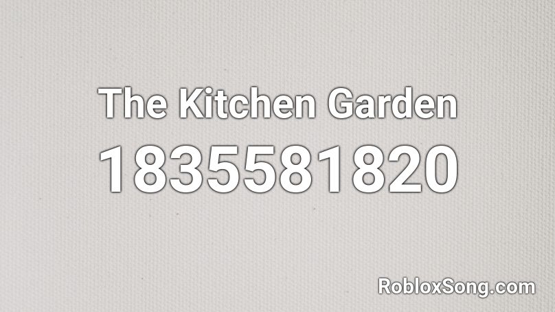 The Kitchen Garden Roblox ID