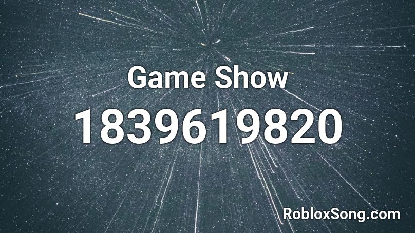 Game Show Roblox ID