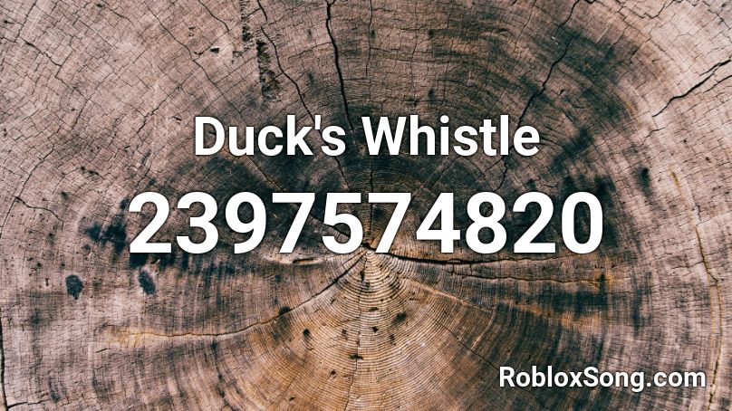 Duck's Whistle Roblox ID