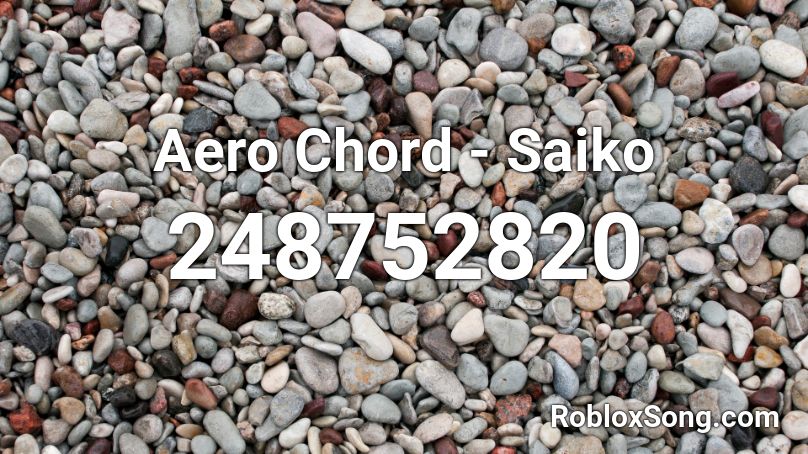  Aero Chord - Saiko Roblox ID