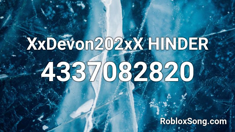 XxDevon202xX HINDER Roblox ID