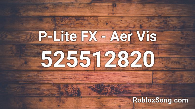 P-Lite FX - Aer Vis Roblox ID