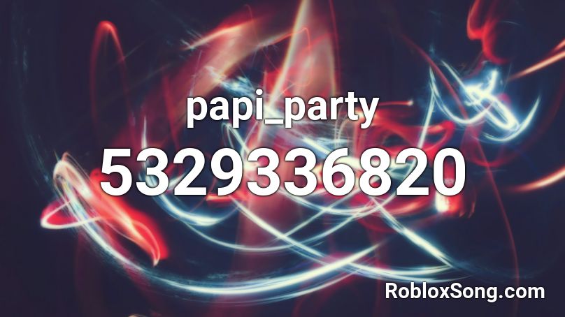 papi_party Roblox ID