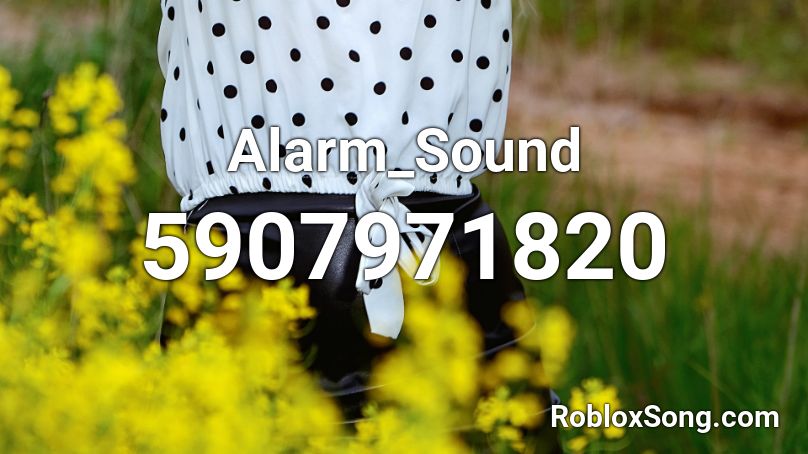 Alarm_Sound Roblox ID