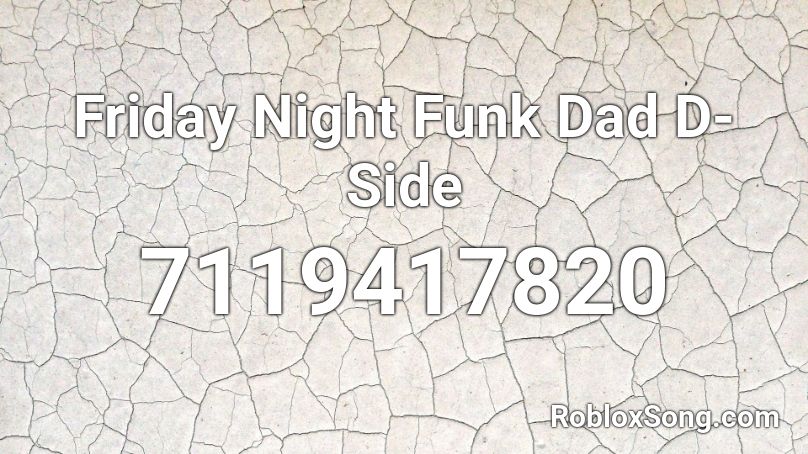 Friday Night Funk Dad D-Side Roblox ID