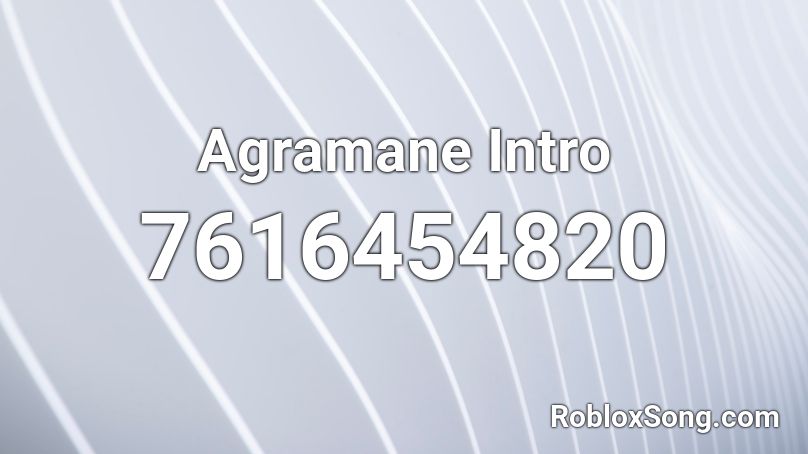 Agramane Intro Roblox ID