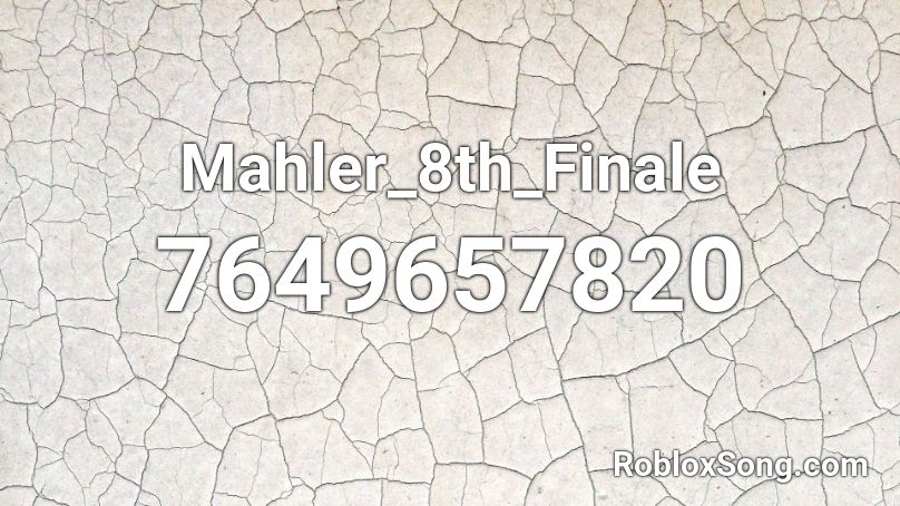 Mahler 8th Finale Roblox ID