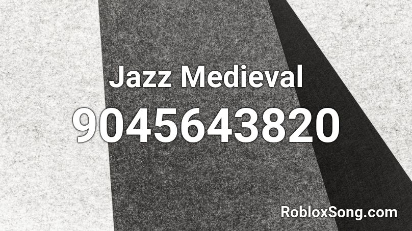 Jazz Medieval Roblox ID