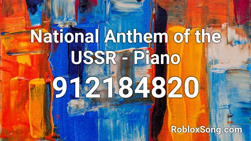 National Anthem of the USSR - Piano Roblox ID