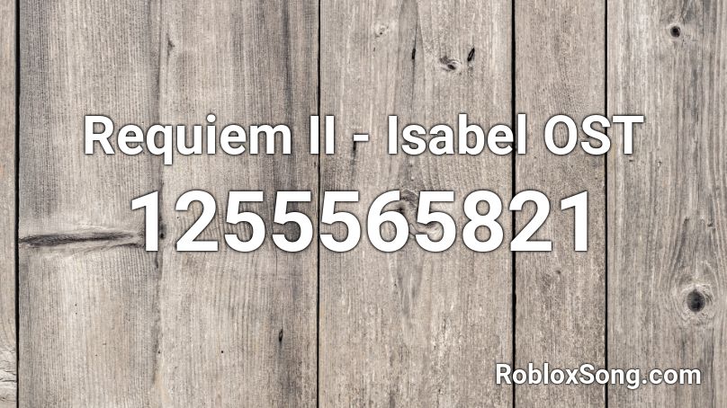Requiem II - Isabel OST Roblox ID