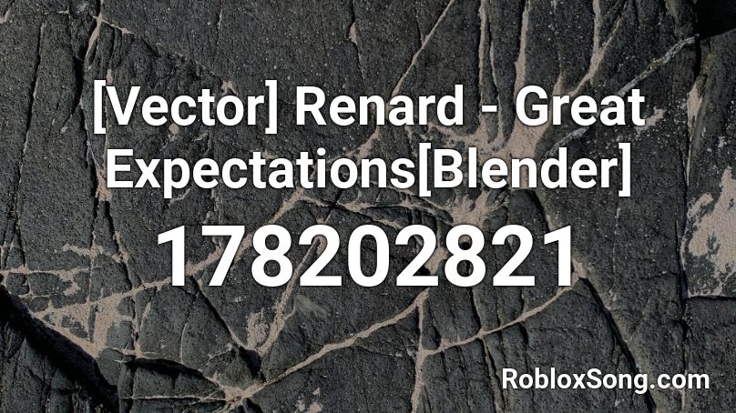 [Vector] Renard - Great Expectations[Blender] Roblox ID