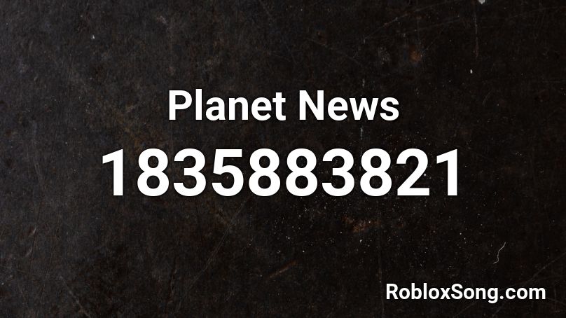 Planet News Roblox ID