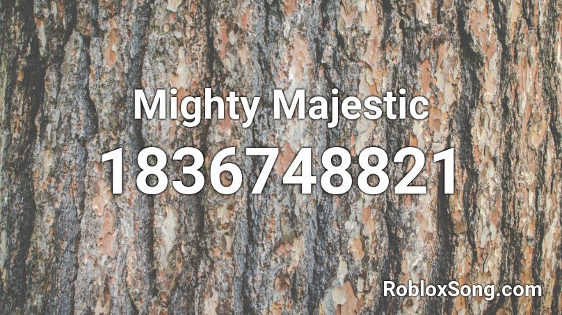 Mighty Majestic Roblox ID