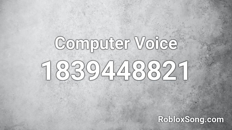 Computer Voice Roblox ID