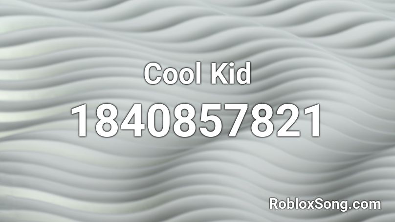Cool Kid Roblox ID
