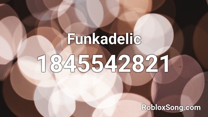 Funkadelic Roblox ID