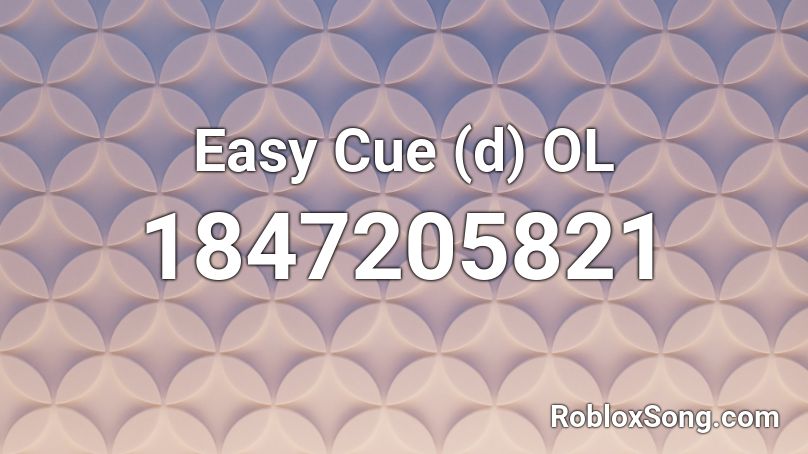 Easy Cue (d) OL Roblox ID