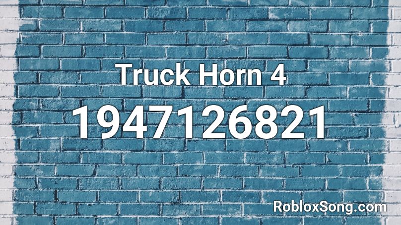 Truck Horn 4 Roblox ID