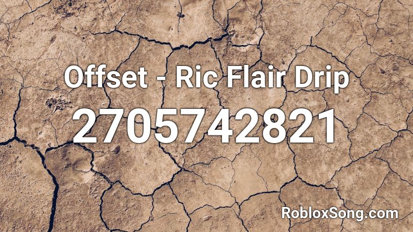 Offset - Ric Flair Drip Roblox ID
