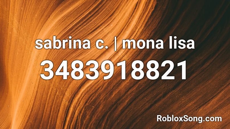 sabrina c. | mona lisa Roblox ID