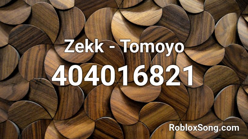 Zekk - Tomoyo Roblox ID