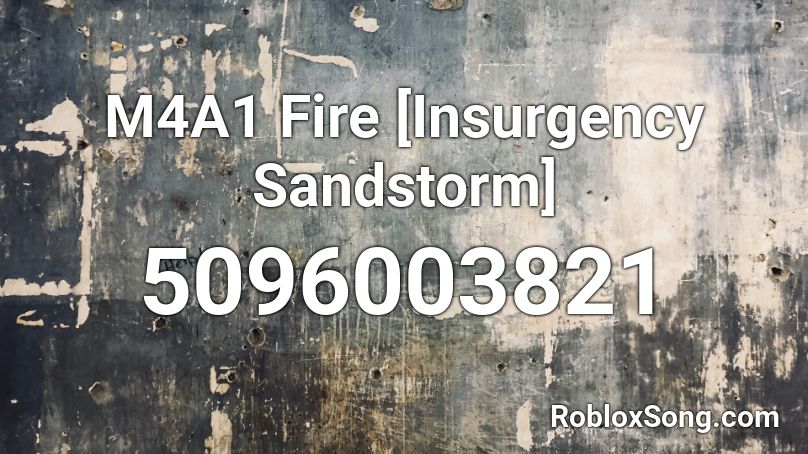 M4A1 Fire [Insurgency Sandstorm] Roblox ID