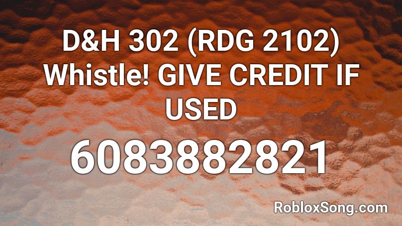 D&H 302 (RDG 2102) Whistle! GIVE CREDIT IF USED Roblox ID