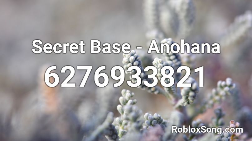 Secret Base - Anohana Roblox ID