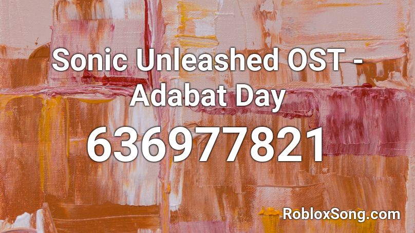Sonic Unleashed OST - Adabat Day Roblox ID