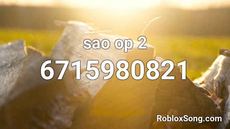 sao op 2 Roblox ID