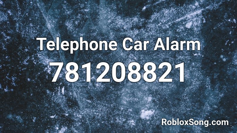 Telephone Car Alarm  Roblox ID