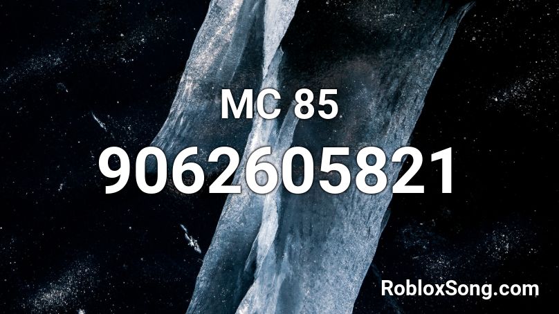 MC 85 Roblox ID