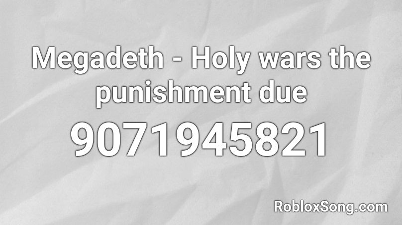 Megadeth - Holy wars… the punishment due Roblox ID