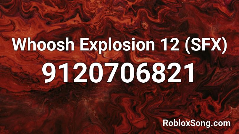 Whoosh Explosion 12 (SFX) Roblox ID