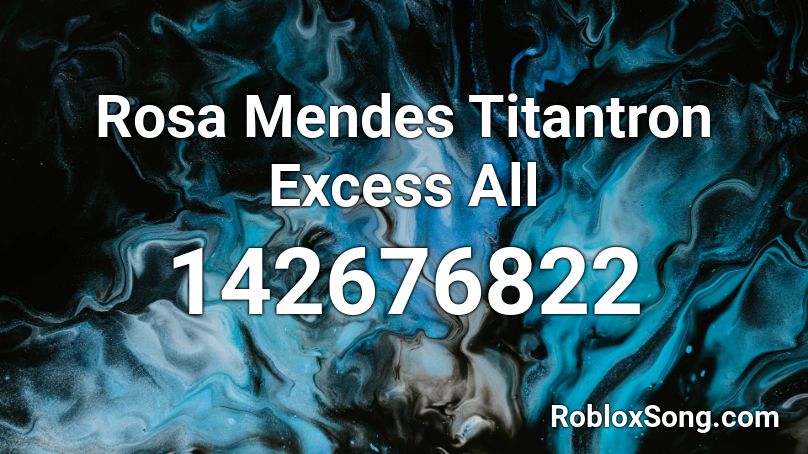 Rosa Mendes Titantron Excess All  Roblox ID